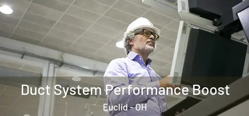  Duct System Performance Boost Euclid - OH