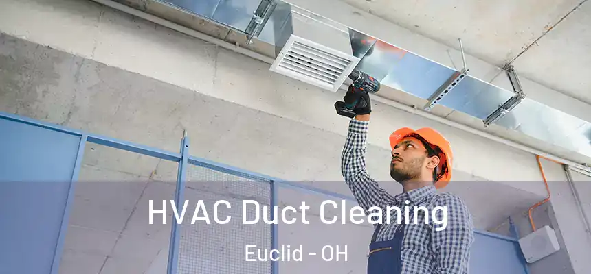  HVAC Duct Cleaning Euclid - OH
