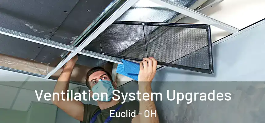  Ventilation System Upgrades Euclid - OH